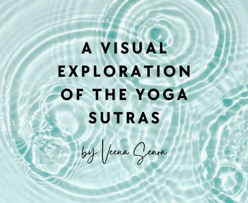 The words "A Visual Exploration of the Yoga Sutras by Veena Senra" sit atop a picture light aqua water with ripples.