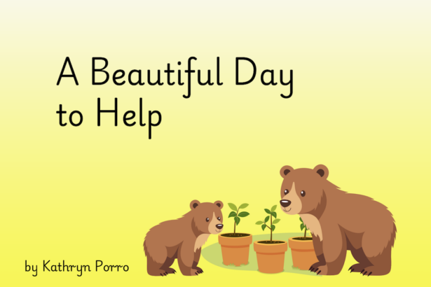 This is a children's book cover. The image has a yellow background with a title that reads "A Beautiful Day to Help" On the cover is an image of a small bear and its mom gardening together.