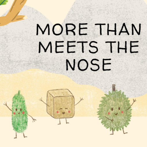 Illustration of three characters—Stinky Tofu, Durian, and Bitter Gourd—set against a background of mountains and a tree branch. The three characters are positioned under bold text reading, "More Than Meets the Nose"